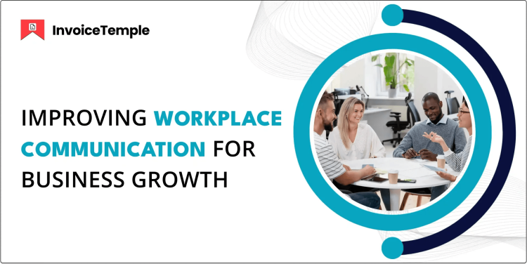Enhancing Communication in the Workplace for Business Development
