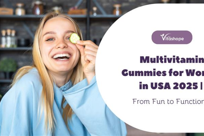 Multivitamin Gummies for Women in USA 2025 | From Fun to Functional