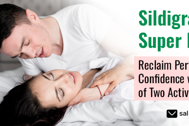 Boost Your Sexual Experience with Sildigra Super Power From RSM Enterprises | Get 20% Off