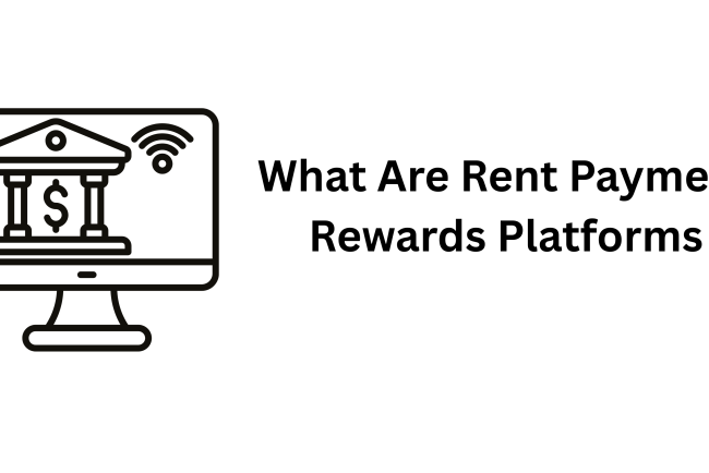 What Are Rent Payment Rewards Platforms?