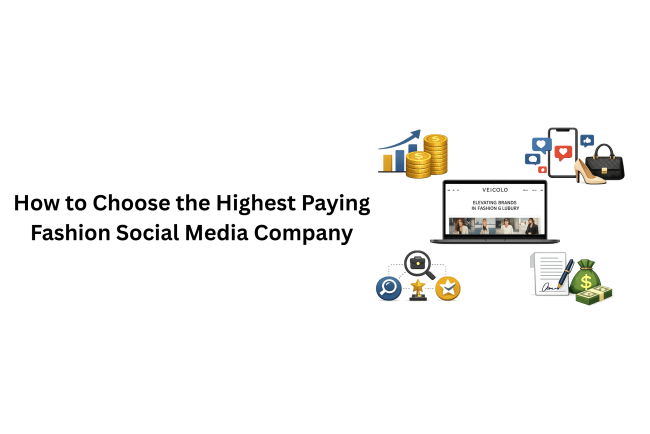 How to Choose the Highest Paying Fashion Social Media Company