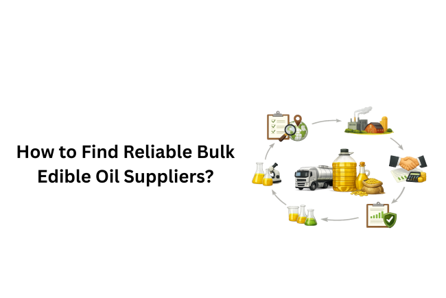 How to Find Reliable Bulk Edible Oil Suppliers?
