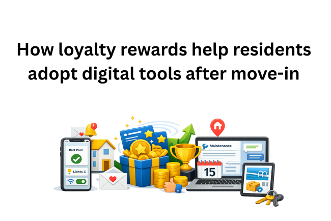 How loyalty rewards help residents adopt digital tools after move-in
