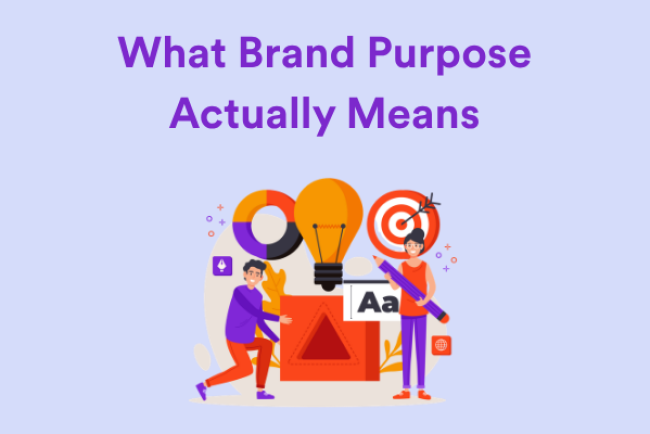 What Brand Purpose Actually Means
