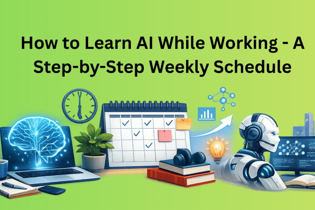 How to Learn AI While Working - A Step-by-Step Weekly Schedule
