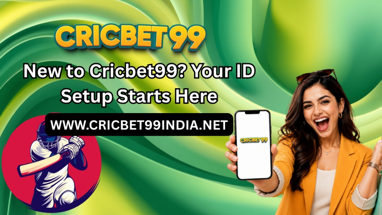 New to Cricbet99? Your ID Setup Starts Here