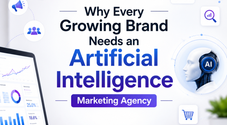 Why Every Growing Brand Needs an Artificial Intelligence Marketing Agency