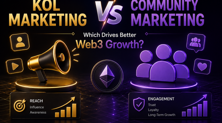 KOL Marketing vs Community Marketing: Which Drives Better Web3 Growth?