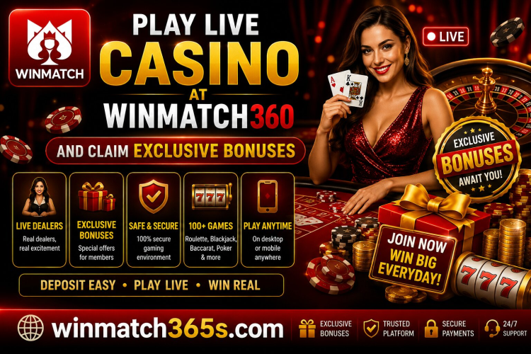 Play Live Casino at WinMatch360 and Claim Exclusive Bonuses